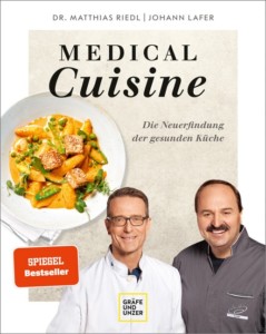Buchcover: MEDICAL Cuisine; Die Neuerfindung der gesunden Küche; Gesunde Ernährung 2.0 – Aus heilender Gesundheitsküche wird alltagstaugliche Genussküche vom Duo der Starexperten Johann Lafer und Dr. Matthias Riedl